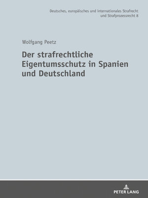 cover image of Der strafrechtliche Eigentumsschutz in Spanien und Deutschland
